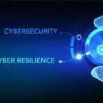 Cybersecurity and Cyber Resilience